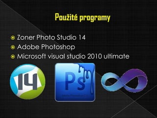  Zoner Photo Studio 14
 Adobe Photoshop
 Microsoft visual studio 2010 ultimate
 
