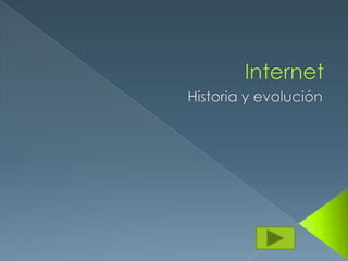 Internet Historia y evolución 