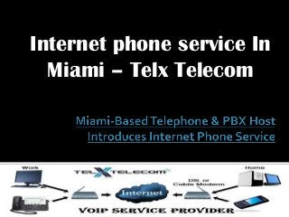 Internet phone service In
Miami – Telx Telecom

 
