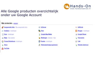 Alle Google producten overzichtelijk onder uw Google Account 