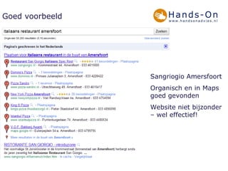 Goed voorbeeld Sangriogio Amersfoort Organisch en in Maps goed gevonden Website niet bijzonder – wel effectief! 