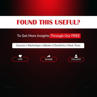 To Get More Insights Through Our FREE
FOUND THIS USEFUL?
Courses | Workshops | eBooks | Checklists | Mock Tests
LIKE FOLLOW
SHARE
 