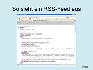 So sieht ein RSS-Feed aus 