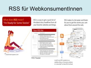 RSS für WebkonsumentInnen 