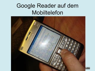 Google Reader auf dem Mobiltelefon 