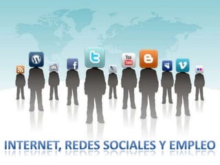 Internet, redes sociales y empleo 