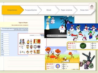 Hotpotatoes   PurposeGames   Ghost   Paper airplane   Snow men
 