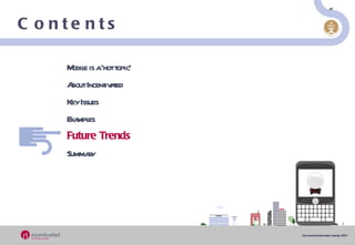 Contents Mobile is a ‘hot topic’ About Incentivated Key Issues Examples  Future Trends Summary 