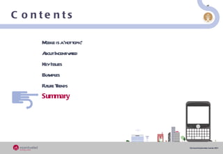Contents Mobile is a ‘hot topic’ About Incentivated Key Issues Examples  Future Trends Summary 
