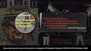 Remembering the Internet Revolution in Belgrade ● Slobodan Marković ● RIPE 85 ● 24 October 2022
 