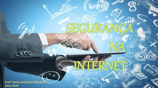 Profª Telma Lenita Zen Possebon
Maio/2018