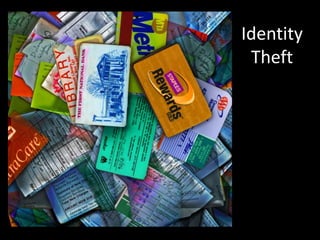 Identity Theftwe can unwittingly leave traces of identity across the internet which can easily be collected and re-assembled and sold on