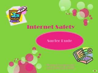Internet Safety Surfer Dude  *Pictures from Microsoft Office Online Clip Art!!!!!! 