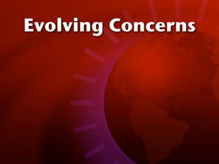 Evolving Concerns
 