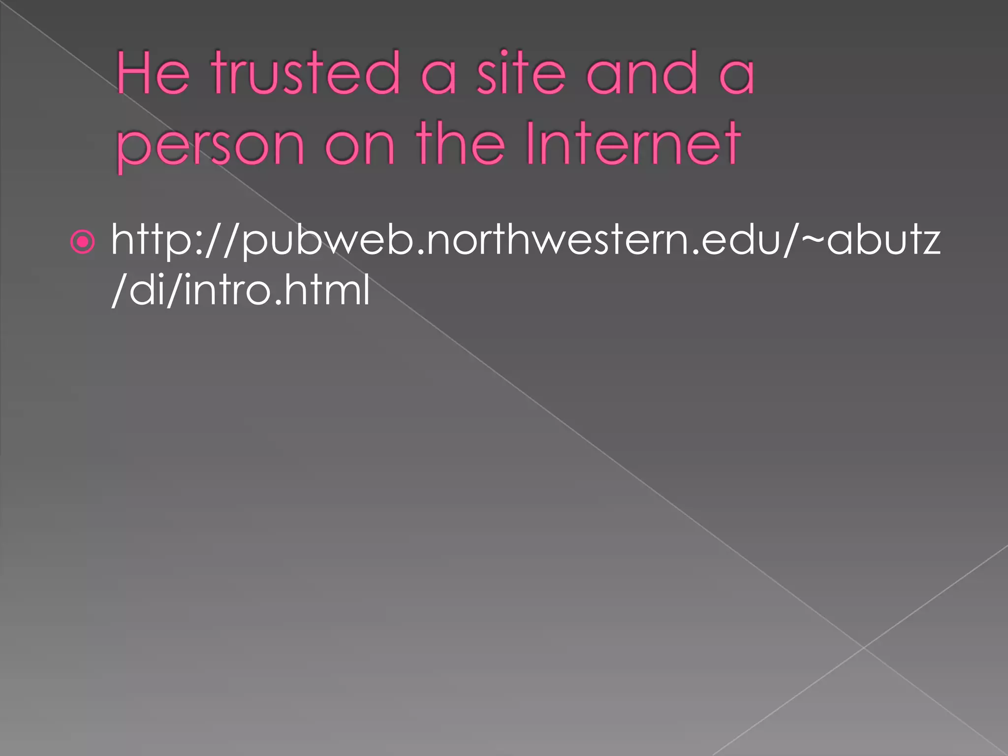  http://pubweb.northwestern.edu/~abutz
/di/intro.html
 