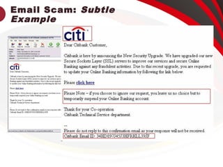Email Scam: Subtle
Example
 