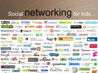 Social networking for kids…
 
