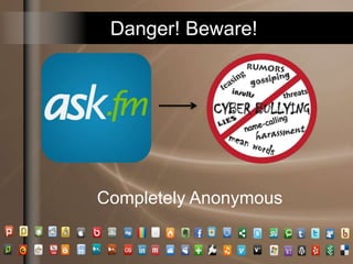 Danger! Beware!
Completely Anonymous
 