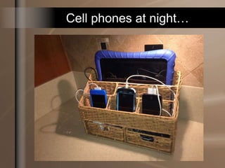 Cell phones at night…
 