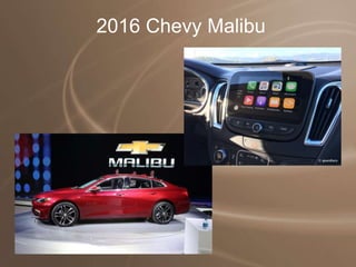 2016 Chevy Malibu
 