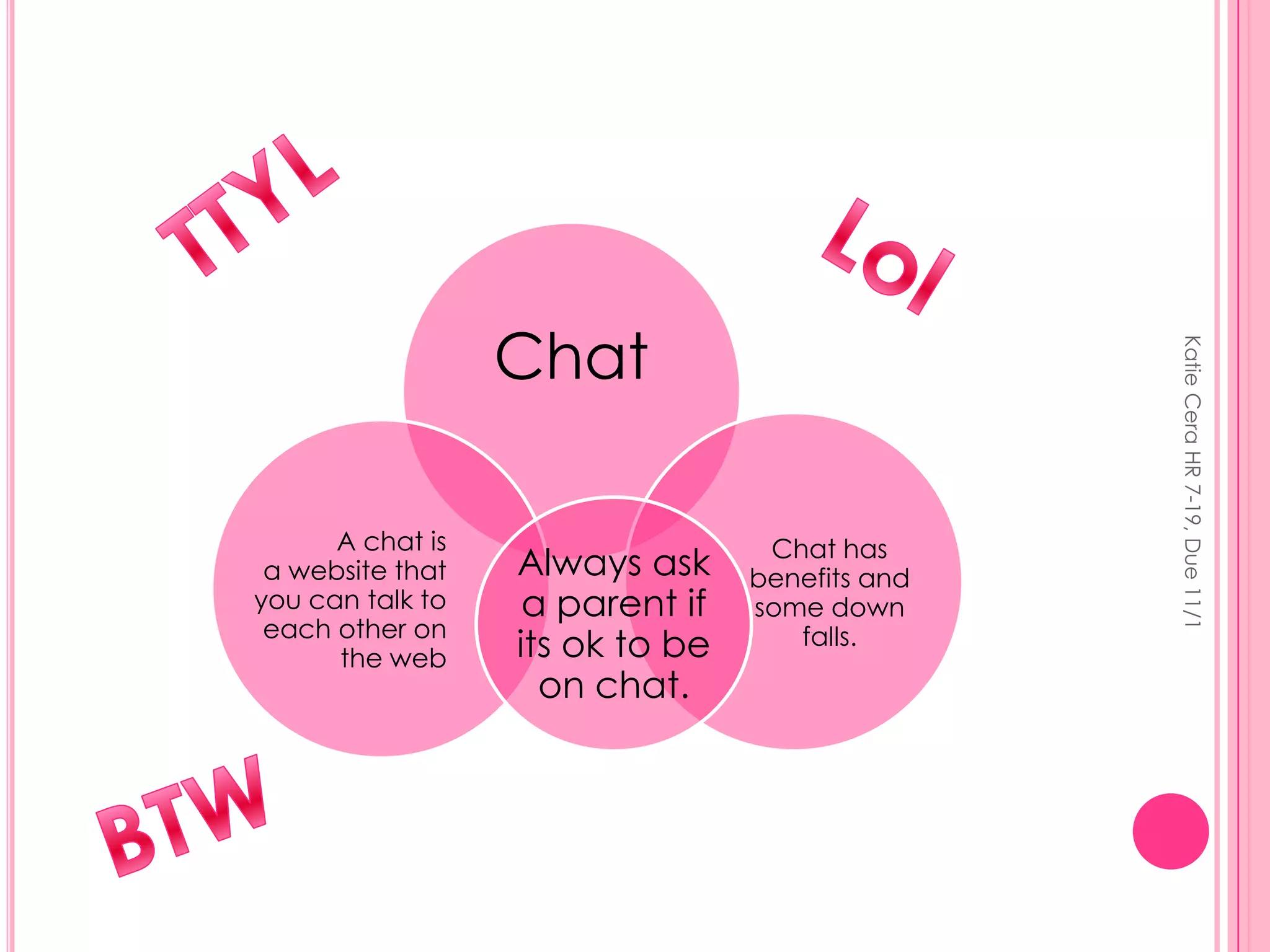 Katie Cera HR 7-19, Due 11/1 TTYLLolBTW