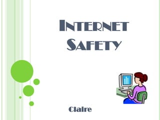 Internet Safety Claire 
