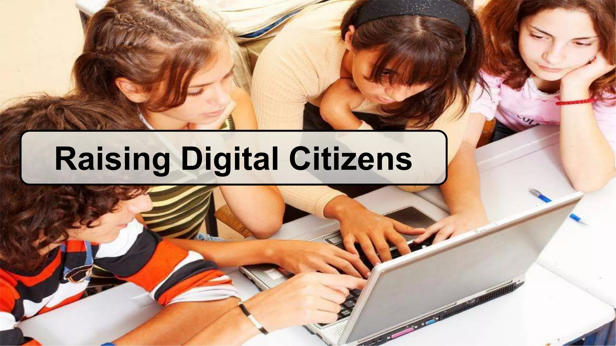 Raising Digital Citizens