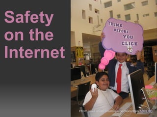 Safety  on the Internet Photo used under Creative Commons from  ABCLRC 