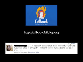 http://failbook.failblog.org
 