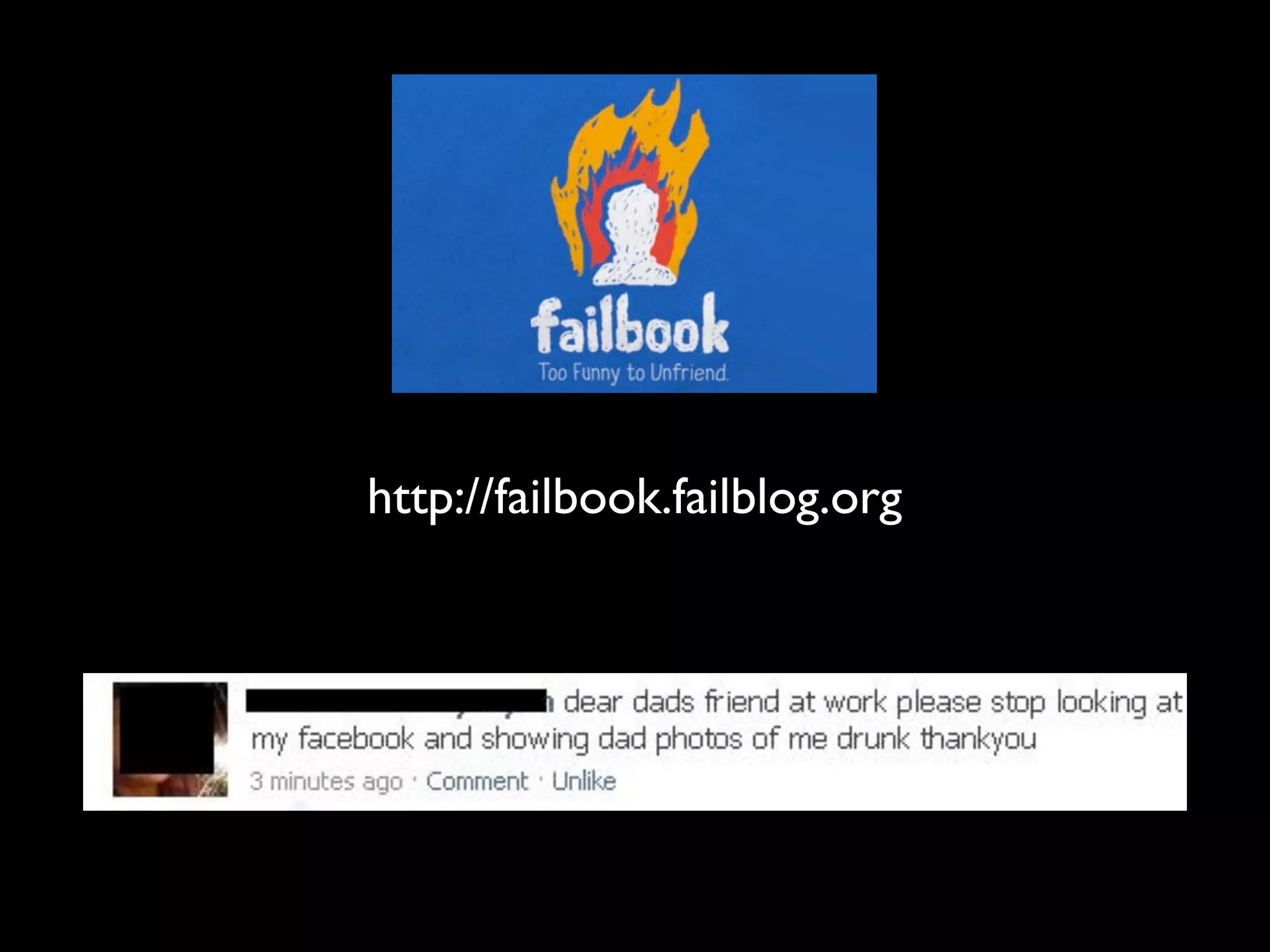 http://failbook.failblog.org
 