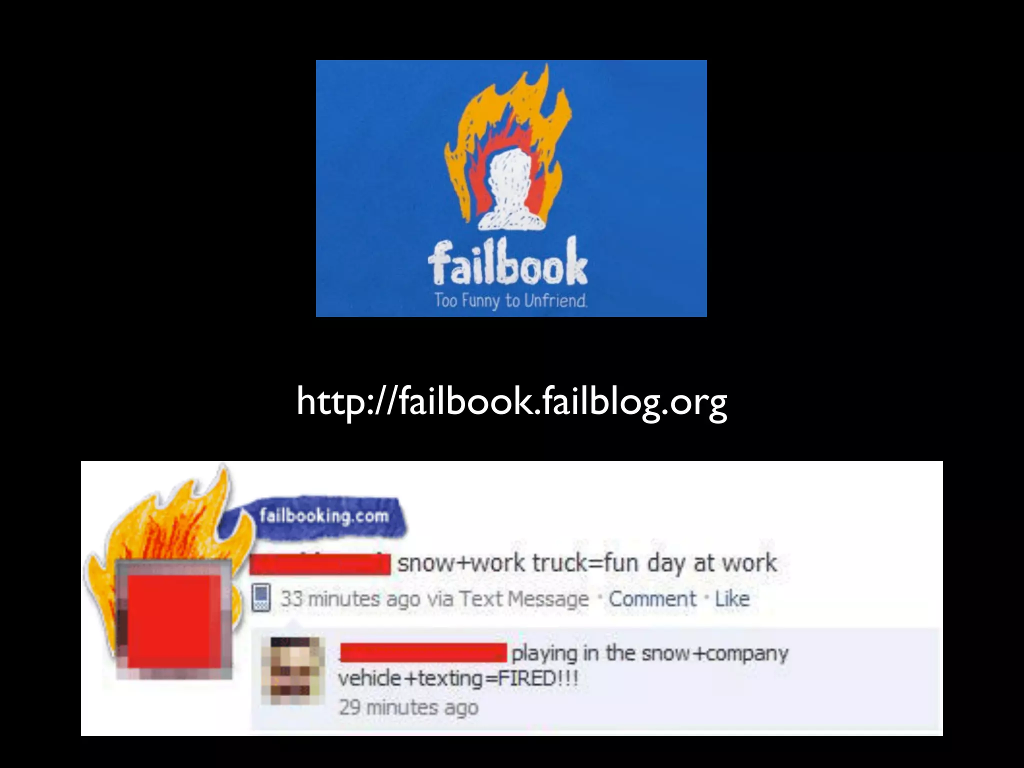 http://failbook.failblog.org
 