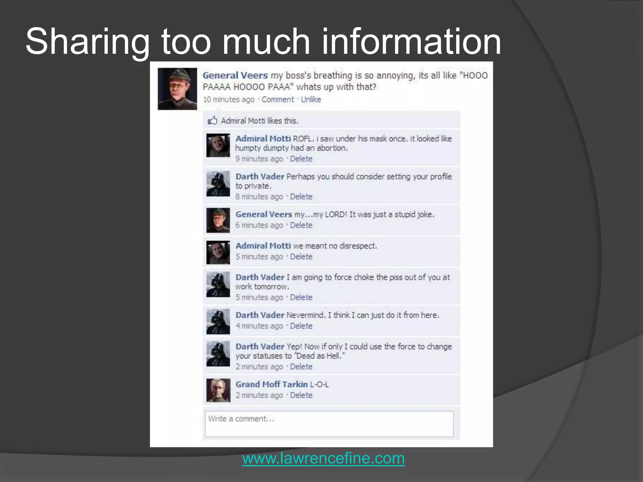 Sharing too much informationwww.lawrencefine.com