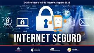 Día Internacional de Internet Segura 2023
 