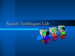 Search Techniques Lab 