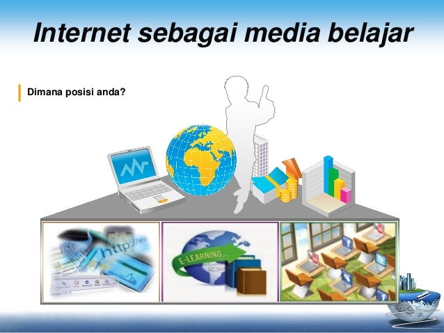 Internet sebagai media [sumber] belajar