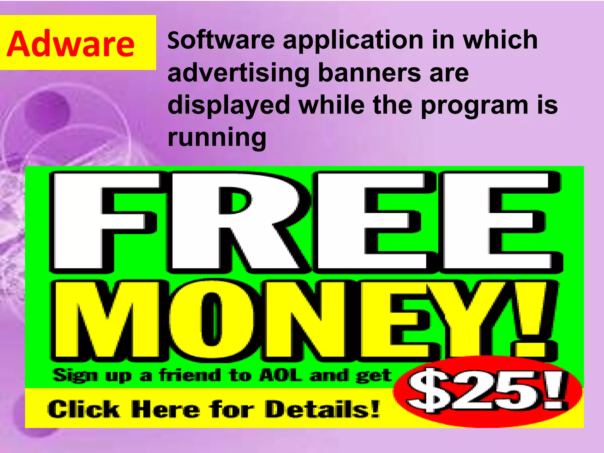  Cannot attach itself to other programsTrojans horse A destructive program that masquerades as a benign application