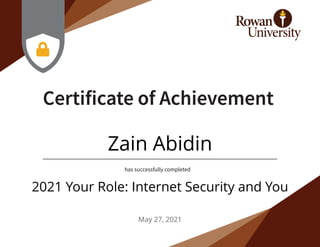 Zain Abidin
2021 Your Role: Internet Security and You
May 27, 2021
 