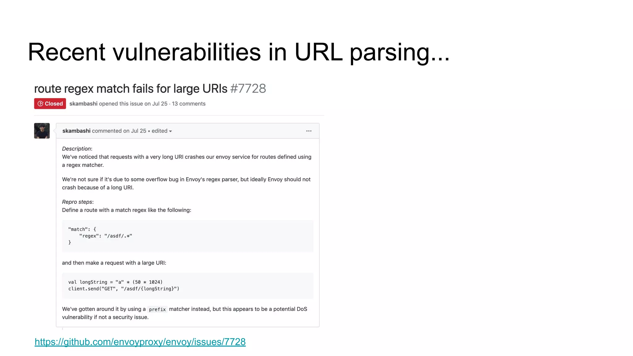 https://github.com/envoyproxy/envoy/issues/7728
Recent vulnerabilities in URL parsing...
 