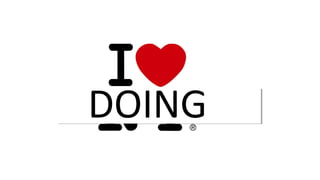 DOING

 