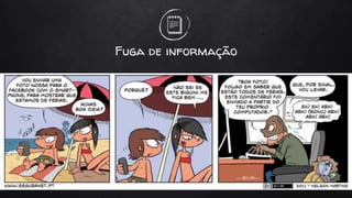 Fuga de informação
 