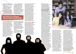 saja dan menanyakan apa yang         Hal ini menguatkan penda-      yang orang tua mereka lakukan     pengawasan orang tua.
dilakukan anak tersebut ketika    pat mengenai pentingnya           dengan komputer mereka            Kehidupan remaja sangatlah
sedang online.                    pemasangan software filter,       dan mengapa hal tersebut          rumit, sehingga mereka
   Janganlah terkejut apabila     keterlibatan orang tua yang       dilakukan. Jika orang tua ingin   membutuhkan kebebasan
anak-anak mulai tertarik          intensif, menekankan nilai        memasang software filter,         sekaligus arahan pada waktu
dengan materi-materi              dan norma keluarga serta          haruslah dijelaskan kepada        yang bersamaan. Remaja
seksual. Bagaimana orang          meningkatkan kepercayaan dan      anaknya bahwa hal tersebut        kerap melakukan hal-hal
tua menghadapi hal tersebut,      keterbukaan antara orang tua      dilakukan untuk melindungi        yang beresiko tinggi, baik
tentu saja tergantung kepada      dan anak. Masa ini merupakan      mereka dari materi-materi         online maupun offline. Tidak
penilaian masing-masing orang     masa yang tepat bagi              yang berbahaya atau tidak         jarang remaja memutuskan
tua terhadap materi tersebut.     kebanyakan orang tua untuk        layak. Seperti keputusan untuk    untuk bertemu muka dengan
                                                                    tidak membiarkan anaknya          seseorang yang baru dikenalnya
                                                                    bepergian ke suatu tempat         melalui Internet, tentu saja
Keterbukaan dan kejujuran                                           yang cenderung berbahaya,         tanpa pengawasan orang tua.
dalam keluarga bisa melindungi                                      orang tua memiliki hak pula          Untuk itu perlu ditekankan
anak dari materi negatif internet                                   untuk melindungi anaknya          benar-benar kepada remaja
                                                                    melakukan surfing ke situs-       bahwa siapapun yang mereka
                                                                    situs yang negatif di Internet.   kenal di Internet belumlah
Yang harus diperhatikan adalah    bercerita dan berbagi informasi                                     tentu seperti apa yang mereka
materi-materi seksual yang        tentang hal-hal seksual kepada    • USIA 14 S/D 17 TAHUN            bayangkan dan bisa jauh
dapat ditemukan ditemukan         anaknya. Tetapi di sisi lain,     Masa ini adalah masa yang         berbeda dalam kehidupan
di Internet adalah berbeda dan    pemasangan software filter        paling menarik dan menantang      sehari-hari. Meskipun terkadang
kerap lebih berani ketimbang      secara diam-diam ataupun          dalam kehidupan seorang           sulit untuk memberikan
yang bisa didapatkan di media     tanpa persetujuan sang anak,      anak remaja dan orang tua.        pemahaman kepada remaja,
cetak. Jika seorang anak          bisa berdampak pada timbulnya     Seorang remaja akan mulai         tidak jarang mereka memahami
melakukan eksplorasi yang         resistansi sang anak kepada       matang secara fisik, emosi dan    bahwa mereka pun sejatinya
mendalam di Internet, bisa        orang tua.                        intelektual. Mereka haus akan     membutuhkan perlindungan
saja dia mendapatkan situs,          Untuk itu kejujuran kepada     pengalaman yang terbebas          terhadap pihak-pihak yang         menemaninya. Pertemuan            negatif yang ditemuinya di
chatroom atau mailing-list yang   sang anak menjadi penting,        dari orang tua. Ikatan-ikatan     bermaksud mengeksploitasi         tersebut haruslah di tempat       Internet, respon orang tua
mengeksplorasi fantasi seksual,   sehingga mereka tahu apa          dengan keluarga tidak terlalu     mereka. Remaja haruslah           publik yang terbuka dan           janganlah mencabut hak
yang justru dapat mengganggu                                        diperketat lagi, tetapi tetap     diberikan pemahaman bahwa         banyak orang. Bagi orang tua,     anak remaja tersebut dalam
ataupun menakutkan bagi                                             tidak menghilangkan peranan       kontrol berada di tangan mereka   berpikir dan bertindaklah         menggunakan Internet. Orang
orang tua maupun anak yang                                                                            dengan cara tetap waspada         dengan berkacamata pada           tua harus bertindak sportif
bersangkutan.                                                                                         terhadap keberadaan pihak yang    masa remaja dulu. Tetapkan        dan bekerjasama dengan anak
                                                                                                      dapat merugikan mereka.           harapan yang masuk akal dan       remajanya untuk mencegah
                                                                                                         Bahaya yang terbesar adalah    jangan berlebihan apabila         hal-hal yang negatif terulang
                                                                                                      jika seorang remaja putri         suatu ketika anak remajanya       lagi di kemudian hari. Ingatlah,
                                                                                                         bertemu dengan seseorang       melakukan sesuatu di Internet     tidak lama lagi seorang anak
                                                                                                          yang baru saja dikenalnya     yang melanggar peraturan          remaja akan berangkat dewasa.
                                                                                                          melalui Internet. Jika        keluarga yang telah ditetapkan.   Mereka tidak sekedar harus
                                                                                                             remaja putri tersebut      Ini bukan berarti orang tua       tahu tentang bagaimana cara
                                                                                                                 tetap memaksa ingin    tidak boleh menanggapi            bersikap yang baik, tetapi juga
                                                                                                                   bertemu, maka dia    secara serius dan menegakkan      harus tahu bagaimana cara
                                                                                                                    haruslah mengajak   pengawasan serta disipilin,       membuat pertimbangkan
                                                                                                                      seorang sahabat   tetapi cobalah memandang          mana yang baik dan yang tidak,
                                                                                                                        atau teman      sesuatu secara lebih luas lagi.   baik online maupun offline. Hal
                                                                                                                         dekatnya          Jika seorang remaja            tersebut akan lebih bermanfaat
                                                                                                                         untuk          menceritakan sesuatu kepada       dan sesuai bagi kehidupan
                                                                                                                                        orang tua tentang hal-hal         mereka di masa depan.

18 | Internet Sehat                                                                                                                                                                 www.internetsehat.org | 19
 