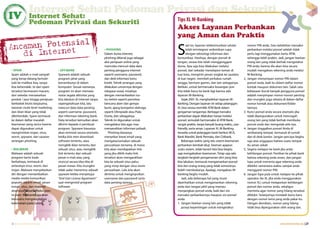 Internet Sehat: Pedoman Privasi dan Sekuriti
IV             Internet Sehat:
               Pedoman Privasi dan Sekuriti                                                       Tips XL M-Banking
                                                                                                  Akses Layanan Perbankan
                                                                                                  yang Aman dan Praktis
             sial
Ancaman Potent
                                                                                                  S
                                                                                                         aat ini, layanan telekomunikasi seluler        nomor PIN anda. Satu kelebihan transaksi


   di Interne
                                                                 • PHISHING                              telah terintegrasi sedemikian rupa             perbankan melalui ponsel adalah tidak
                                                                 Dalam dunia internet,                   dengan teknologi informasi dan                 perlu lagi menggunakan kartu ATM,
                                                                 phishing dikenal juga sebagai    komunikasi. Hasilnya, dengan ponsel di                sehingga lebih praktis. Jadi, jangan biarkan
                                                                 aksi penipuan online yang        tangan, serasa kita telah menggenggam                 orang lain yang tidak berhak mengetahui
                                                                 mencoba mencuri data-data        dunia. Apa saja bisa dilakukan melalui                PIN anda, karena dia akan bisa secara
• SPAM                          • SPYWARE                        penting pengguna internet        ponsel, dari sekadar menelepon teman di               mudah mengakses rekening anda melalui
Spam adalah e-mail sampah       Spyware adalah sebuah            seperti username, password,      luar kota, mengirim pesan singkat ke saudara          M-Banking.
yang kerap datang bertubi-      program jahat yang               dan detil informasi kartu        di luar negeri, membeli perkakas rumah           2.   Jangan menyimpan nomor PIN dalam
tubi ke mailbox kita, tanpa     bersembunyi di dalam             kredit. Teknik serangan yang     tangga, bermain games, dan lain sebagainya.           ponsel anda, baik itu dalam daftar nomor
kita kehendaki. Isi dari spam   komputer. Sesuai namanya,        dilakukan umumnya dengan         Bahkan, untuk bertransaksi keuangan pun               kontak maupun dokumen lain. Salah satu
tersebut bermacam-macam,        program ini akan memata-         rekayasa sosial, misalnya        kita tidak harus ke bank lagi karena ada              kebiasaan buruk banyak pengguna ponsel
dari sekedar menawarkan         matai segala aktivitas yang      dengan memanfaatkan isu-         layanan M-Banking.                                    adalah menyimpan nomor-nomor penting
produk / jasa hingga penipuan   kita lakukan di internet tanpa   isu terkini seperti peristiwa        Sejak 2001 XL menghadirkan layanan M-             dan mungkin juga rahasia di dalam daftar
berkedok bisnis kerjasama,      sepengetahuan kita, lalu         bencana alam dan gempa           Banking. Dengan layanan ini setiap pelanggan          nomor kontak atau dokumen/folder
tawaran multi-level marketing   mencuri data-data penting        bumi, ajang kompetisi olahraga   XL bisa serasa memiliki ATM Bank dalam                lainnya.
dan iklan-iklan yang tidak      seperti username, password,      seperti Olimpiade atau Piala     gengaman tangannya. Berbagai transaksi           3.   Kunci ponsel anda secara otomatis jika
dikehendaki. Spam termasuk      dan informasi rekening bank.     Dunia, dan sebagainya.           perbankan dapat dilakukan hanya melalui               tidak dipergunakan untuk mencegah
ke dalam daftar masalah         Data tersebut kemudian akan      Teknik ini digunakan untuk       ponsel, semudah bertransaksi di ATM Bank,             orang lain yang tidak berhak membuka
keamanan yang serius karena     dikirim kepada si pembuat        mengelabui kita agar mau         sangat praktis, tanpa banyak buang waktu, user        ponsel anda dan mengotak-atik-nya.
dapat digunakan untuk           program. Spyware biasanya        menyerahkan informasi pribadi.   friendly, serta aman. Layanan XL M-Banking       4.   Jangan tinggalkan ponsel Anda di
mengirimkan trojan, virus,      akan terinstal secara otomatis      Phishing biasanya             tersedia untuk pelanggan bank berikut: BCA,           sembarang tempat, termasuk di rumah
worm, spyware, dan sasaran      ketika kita men-download         menyebar lewat email yang        Bank Mandiri, Bank Permata, dan Citibank.             dan di desk kantor. Jangan percaya begitu
serangan phishing.              software tertentu, atau          mengatasnamakan sebuah               Beberapa waktu yang lalu sistem keamanan          saja atas anggapan bahwa suatu tempat
                                mengklik iklan tertentu dari     perusahaan ternama, di mana      perbankan kembali diuji. Seaman apapun                itu aman sekali.
• MALWARE                       sebuah situs, atau mengklik      kita akan mendapatkan link       suatu sistem, tidak berarti kita bisa begitu     5.   Segera melapor ke bank jika anda
Malware adalah sebuah           link tertentu dari sebuah        yang jika diklik maka link       saja mengabaikan keamanan. Tetap saja ada             kehilangan ponsel. Pastikan ke pihak bank
program berisi kode             pesan e-mail atau yang           tersebut akan mengarahkan        langkah-langkah pengamanan dini yang bisa             bahwa rekening anda aman, dan jangan
berbahaya, termasuk di          muncul secara tiba-tiba di       kita ke sebuah situs palsu       kita lakukan, termasuk mengamankan ponsel             lupa untuk meminta agar rekening anda
antaranya virus, worm, dan      pesan instan. Kita mungkin       yang mirip dengan situs resmi    kita dari orang-orang yang tidak semestinya           diblokir sementara waktu sampai anda
trojan. Malware menyebarkan     tidak sadar menerima sebuah      perusahaan. Lalu kita akan       boleh membukanya. Apalagi, mengakses M-               mengganti nomor PIN.
diri dengan memanfaatkan        spyware ketika menyetujui        diminta untuk menginputkan       banking begitu mudah.                            6.   Jangan lupa pula untuk melapor ke pihak
media-media komunikasi          “End User License Agreement”     username dan password serta          Jadi, ada beberapa hal yang musti                 operator (ke XL jika anda menggunakan
populer, seperti email, pesan   saat menginstal program          data penting lainnya.            diperhatikan untuk mengamankan rekening               nomor XL) untuk melaporkan kehilangan
instan, situs, dan material     software.                                                         anda dari tangan jahil yang mampu                     ponsel dan nomor anda, sekaligus
download lewat koneksi peer-                                                                      menjangkau ponsel anda, baik dari sisi                meminta agar nomor yang hilang tersebut
to-peer. Malware juga akan                                                                        transaksi perbankannya maupun sisi ponsel             diblokir. Selanjutnya mintalah kartu baru
berusaha mengeksploitasi                                                                          anda:                                                 dengan nomor lama yang anda pakai itu.
kelemahan pada sistem.                                                                            1. Jangan biarkan orang lain yang tidak               Dengan demikian, nomor yang hilang
                                                                                                      punya kepentingan untuk mengetahui                tidak bisa dipergunakan oleh orang lain.




26 | www.internetsehat.org                                                                                                                                                       www.internetsehat.org | 27
 
