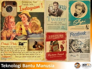 Teknologi Bantu Manusia
 
