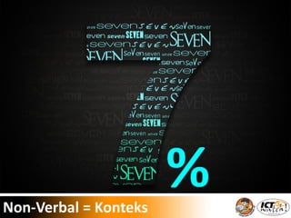 Non-Verbal = Konteks
%
 