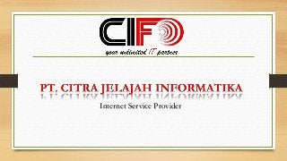 Internet Service Provider
 