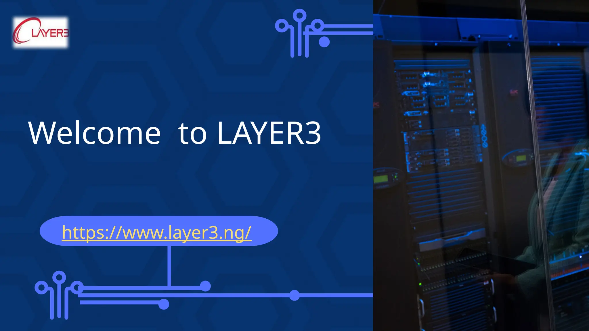 Welcome to LAYER3
https://www.layer3.ng/
 