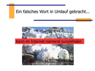 Ein falsches Wort in Umlauf gebracht... Kann im Internet niemand zurückholen 