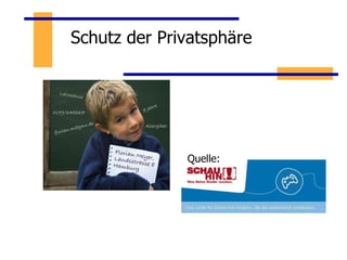 Schutz der Privatsphäre Quelle:  