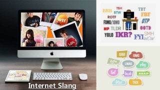 ALLPPT.com _ Free PowerPoint Templates, Diagrams and Charts
Internet Slang
 
