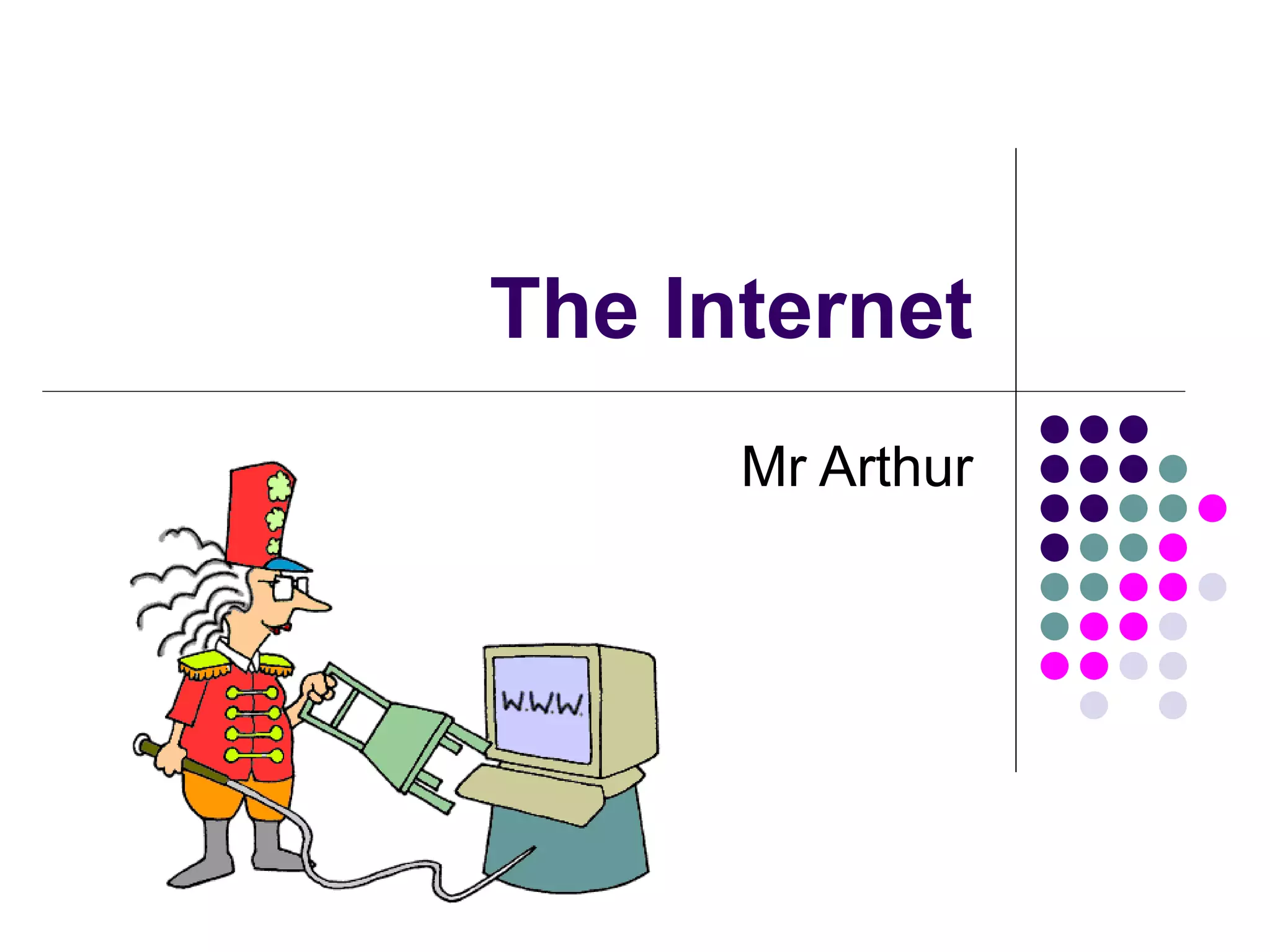 The Internet Mr Arthur 